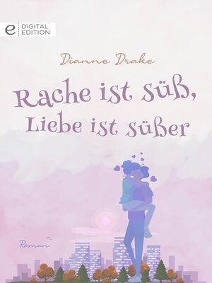cover image of Rache ist süß, Liebe ist süßer